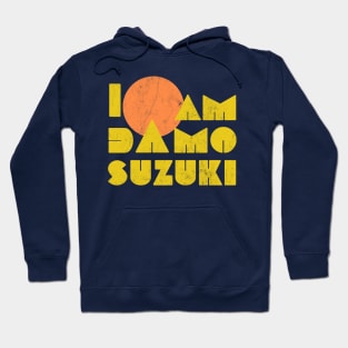 I AM DAMO SuZUkI ----- Psychedelic Fan Artwork Hoodie